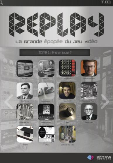 Replay, Tome 1 : Et si on jouait ?, par Tristan Donovan (adaptation française par Jean Zeid), relecture par Ophélie Vielles. Édité par Pix'n Love, 30 novembre 2015. ISBN : 978-2918272946.