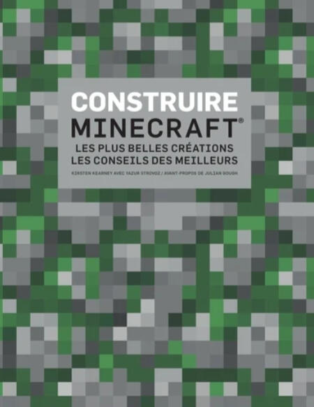 Construire Minecraft, par Kirsten Kearney, traduit par Ophélie Vielles. Édité par Huginn & Muninn, 30 octobre 2015. ISBN : 978-2364803862.